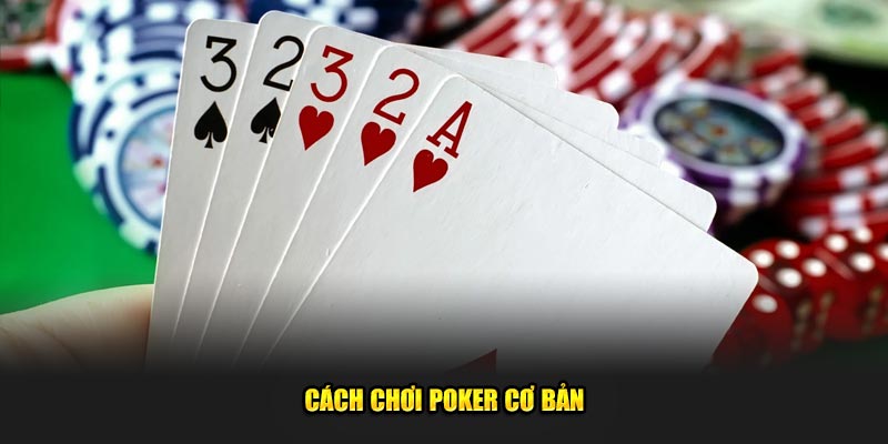 Cach-Choi-Poker-Co-Ban