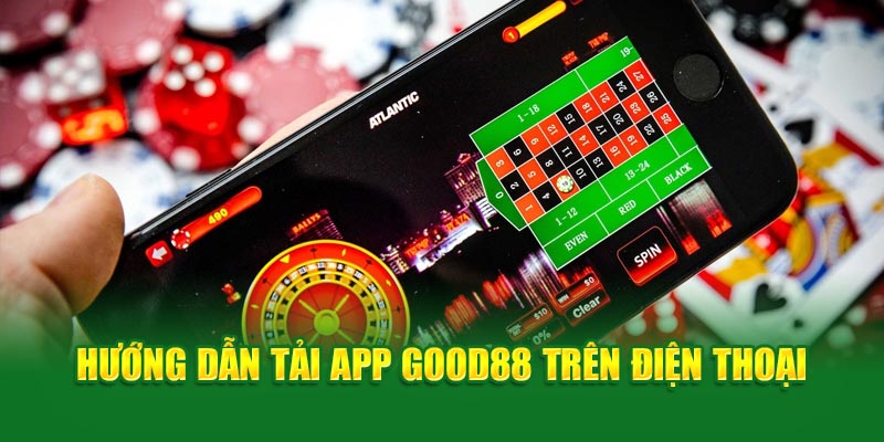 huong-dan-tai-app-good88-tren-dien-thoai